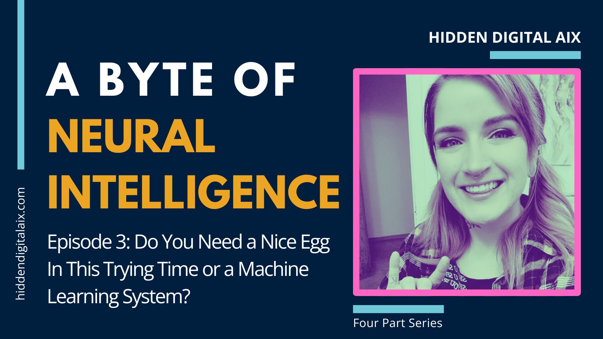 Episode 3 – Do You Need a Nice Egg In This Trying Time or a Machine Learning System?